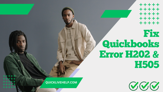 How to Fix Quickbooks Error H202 and H505